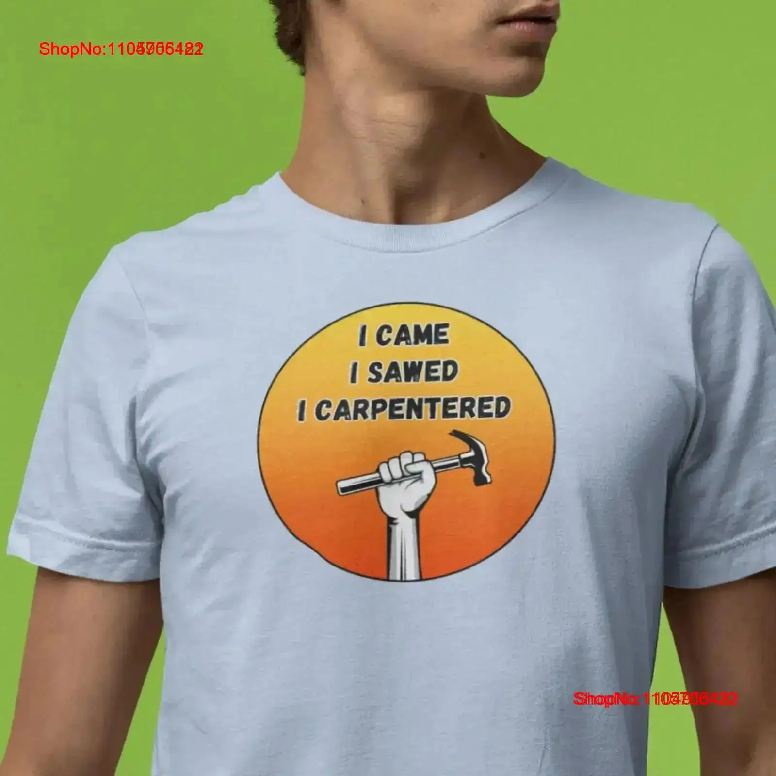 Kaos I Came Sawed Carpentered  - Home Improvement Man ulasan dan harga